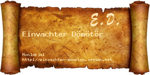 Einvachter Dömötör névjegykártya